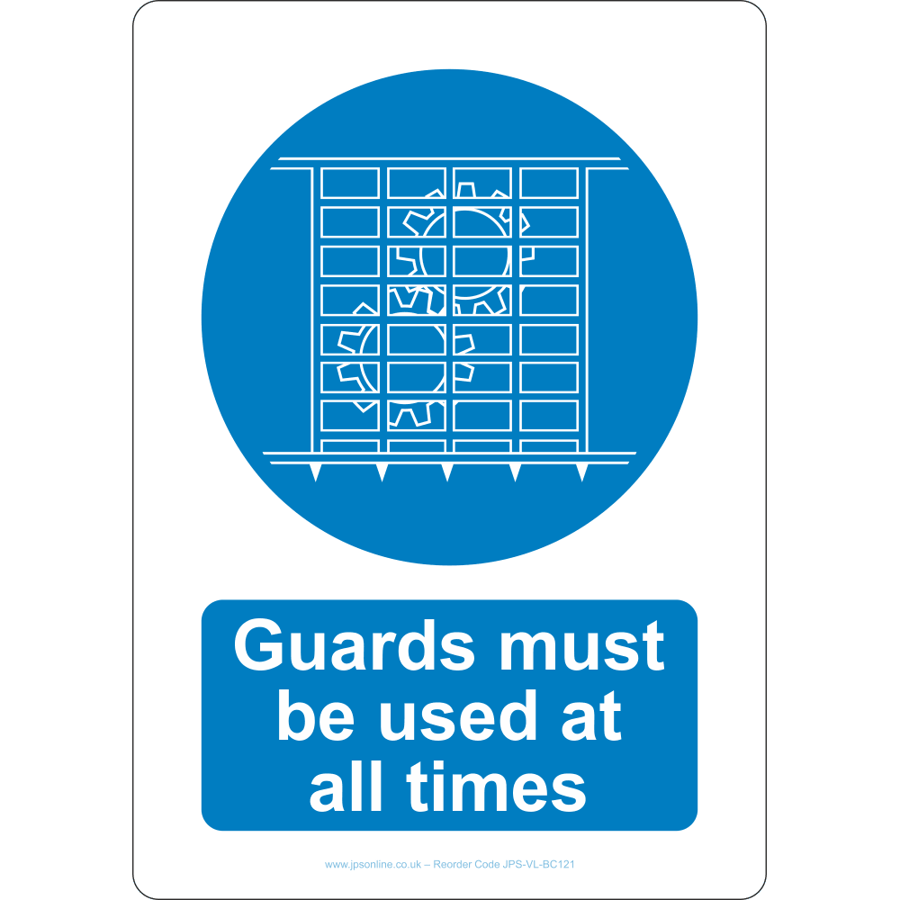 Guards Must Be Used At All Times Sign - JPS Online Ltd