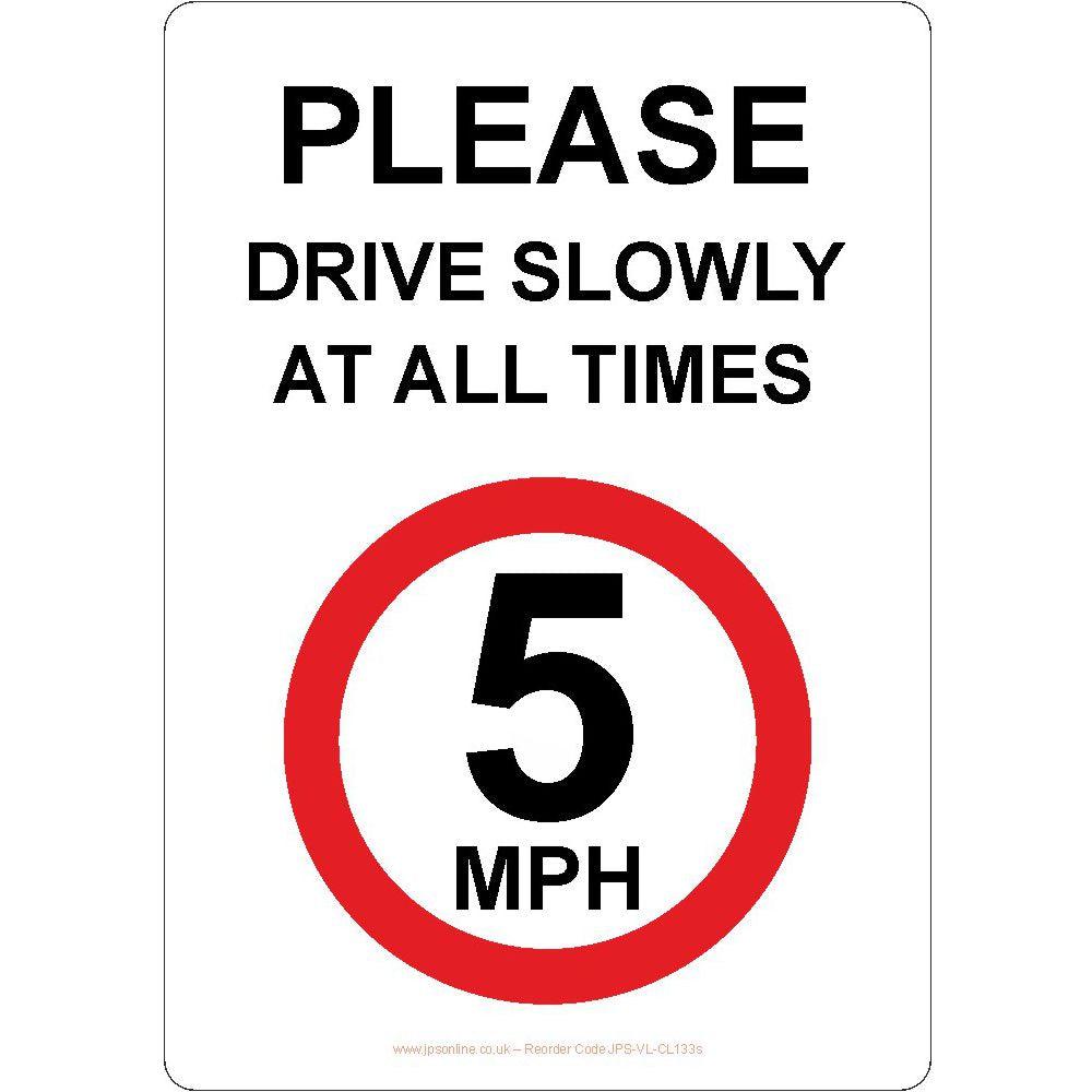 Please Drive Slowly At All Times (5 mph) Sign - JPS Online Ltd