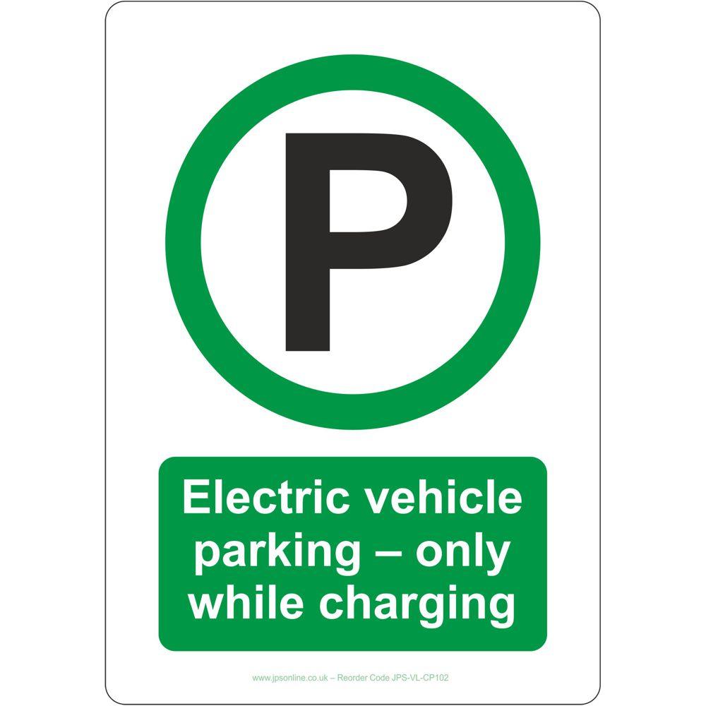Electric Vehicle Parking – Only While Charging Sign - JPS Online Ltd