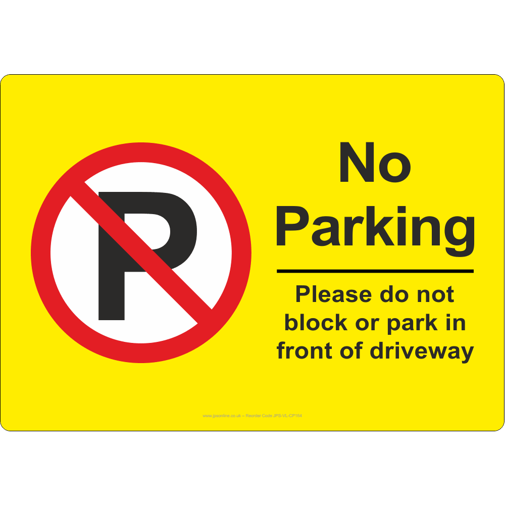No Parking Do Not Block Driveway - JPS Online Ltd