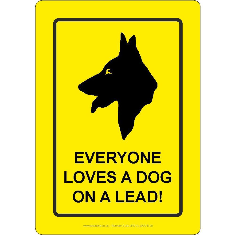 Everyone Loves A Dog On A Lead Sign - JPS Online Ltd