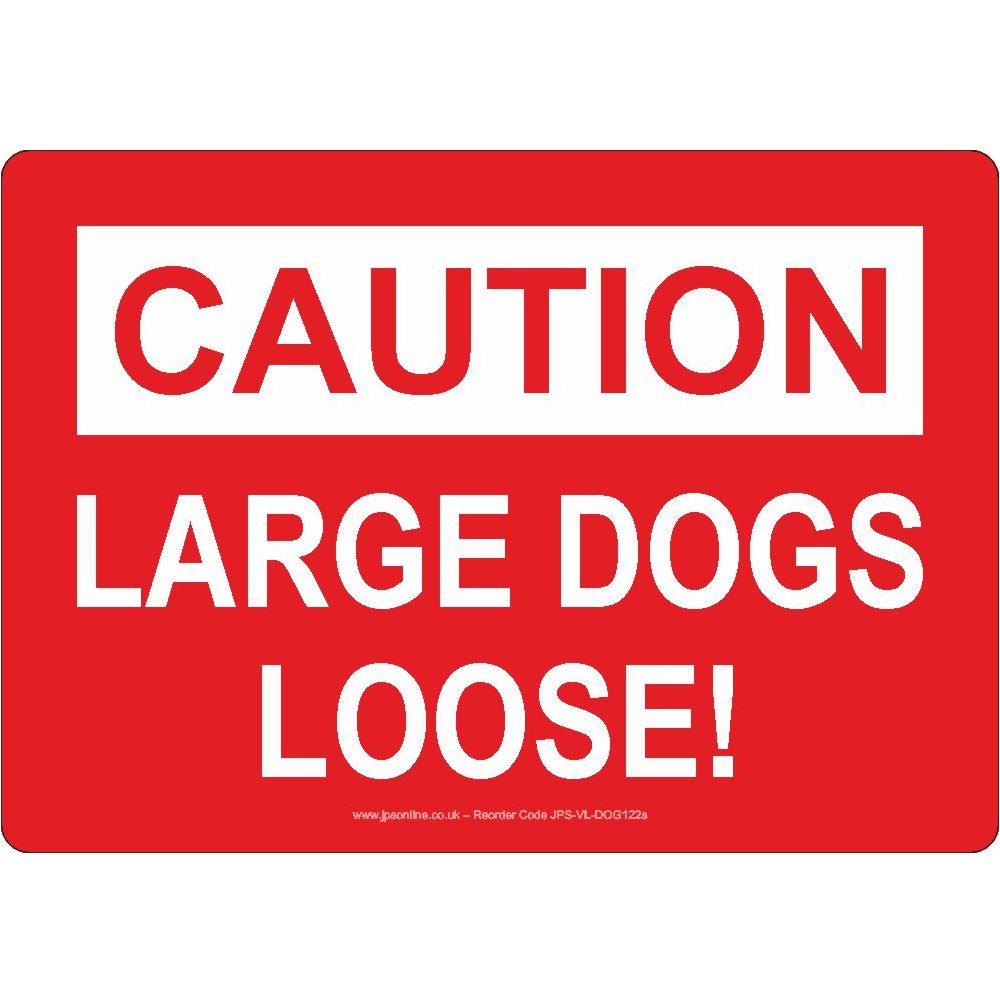 Caution Large Dogs Loose! Sign - JPS Online Ltd