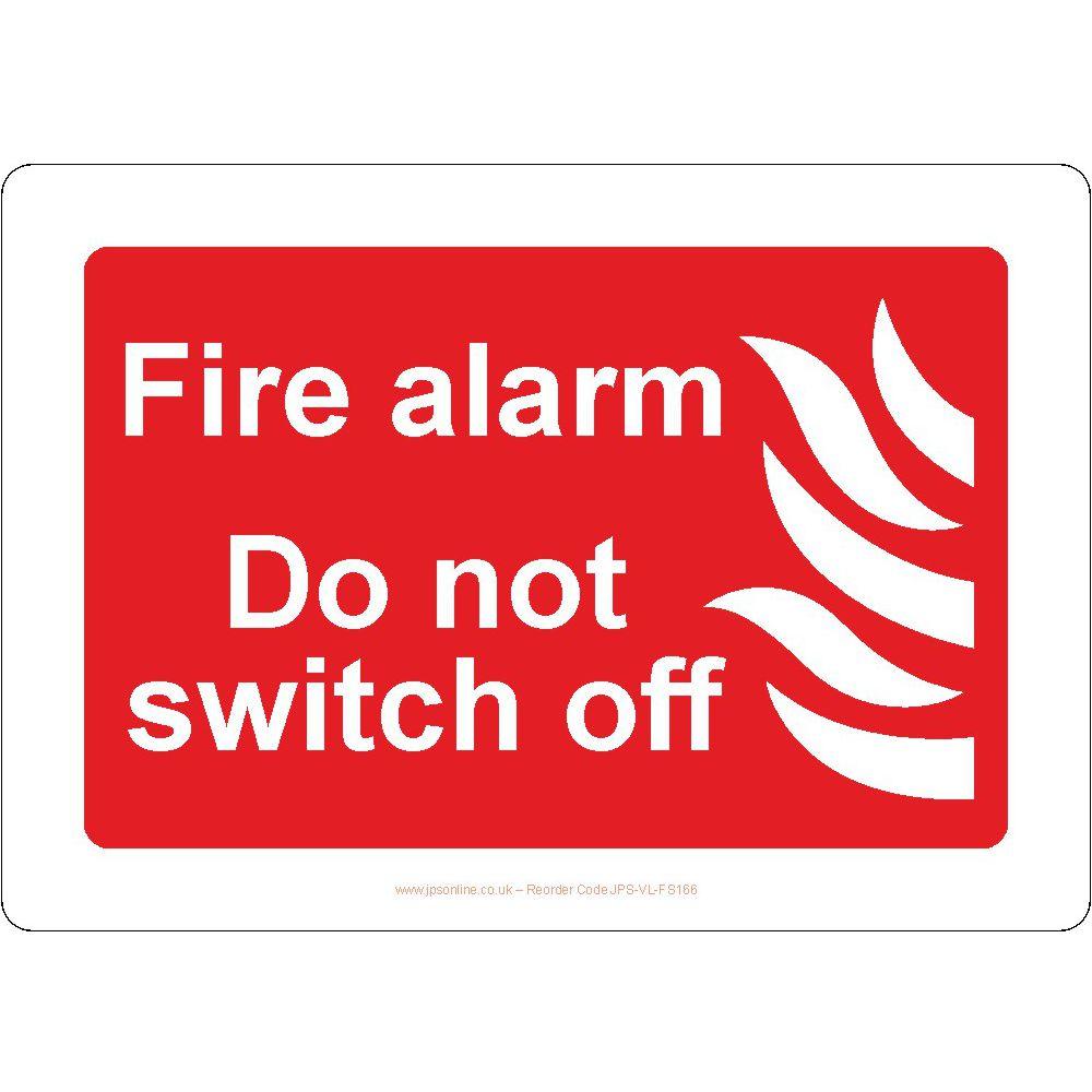 Fire Alarm Do Not Switch Off Sign – JPS Online Ltd