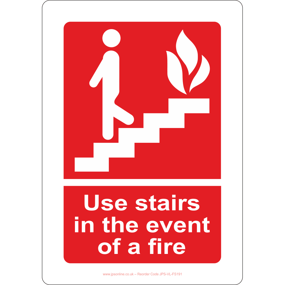 Use Stairs in the Event of a Fire Sign - JPS Online Ltd