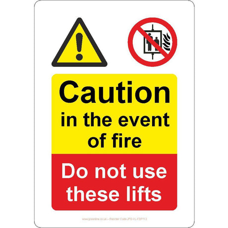 Caution In The Event Of A Fire Do Not Use These Lifts Sign - JPS Online Ltd