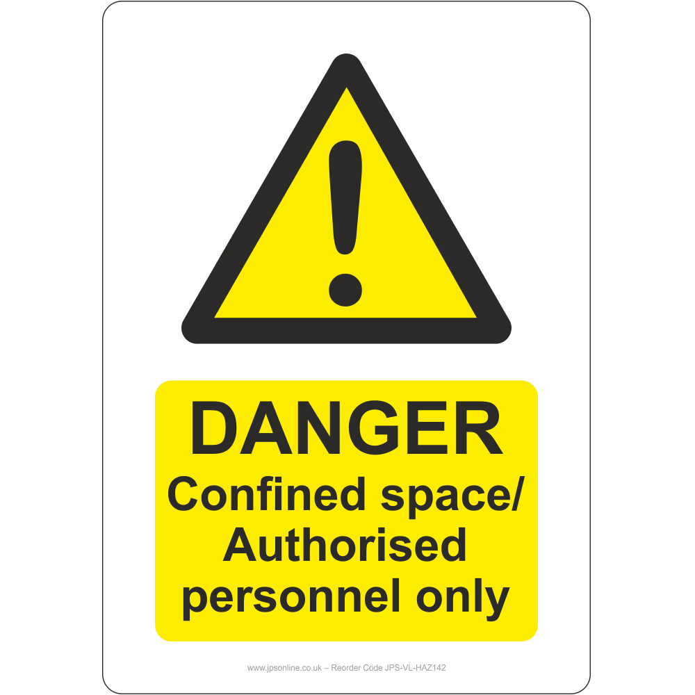 Danger Confined Space/Authorised Personnel Only Sign - JPS Online Ltd
