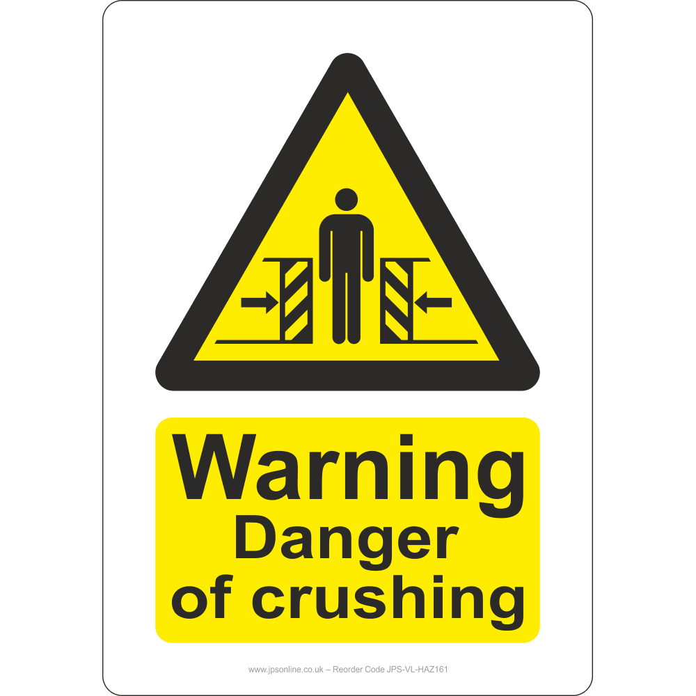 Warning Danger Of Crushing Sign – JPS Online Ltd