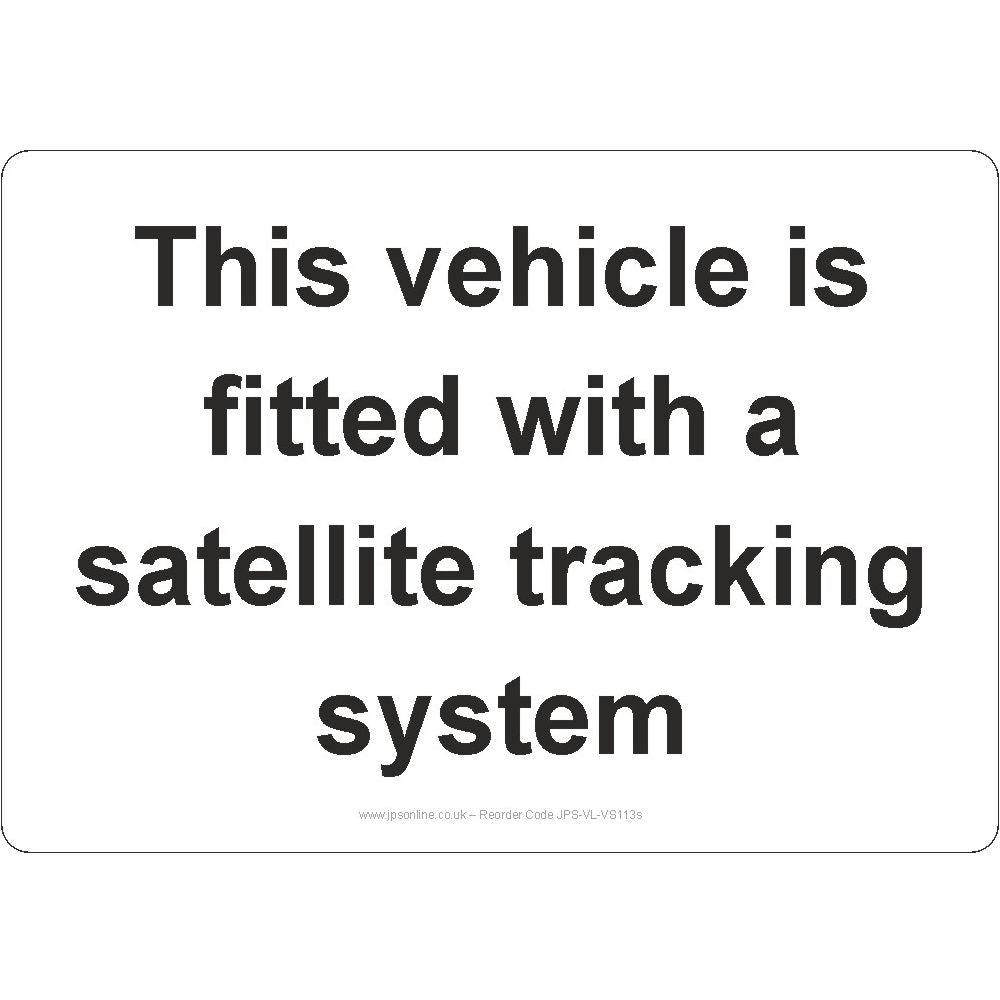 This Vehicle Is Fitted With A Satellite Tracking System Sign - JPS Online Ltd