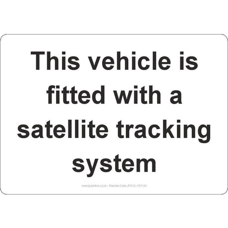 This Vehicle Is Fitted With A Satellite Tracking System Sign - JPS Online Ltd