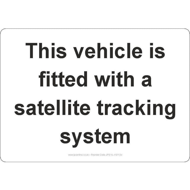 This Vehicle Is Fitted With A Satellite Tracking System Sign - JPS Online Ltd