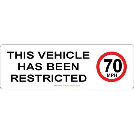 This Vehicle Has Been Restricted To 70 mph Sign - JPS Online Ltd