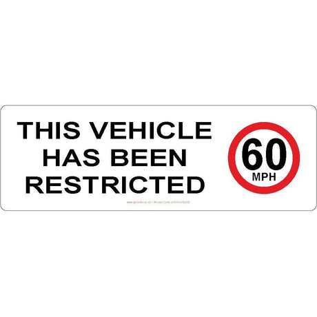 This Vehicle Has Been Restricted To 60 mph Sign - JPS Online Ltd
