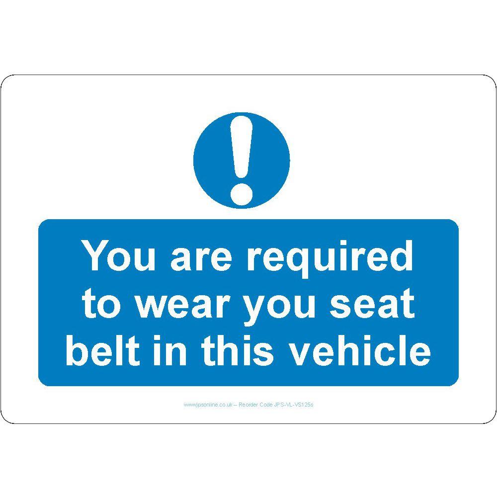 You Are Required To Wear Your Seat Belt In This Vehicle Sign - JPS Online Ltd