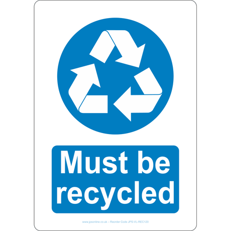 Must Be Recycled Sign - JPS Online Ltd