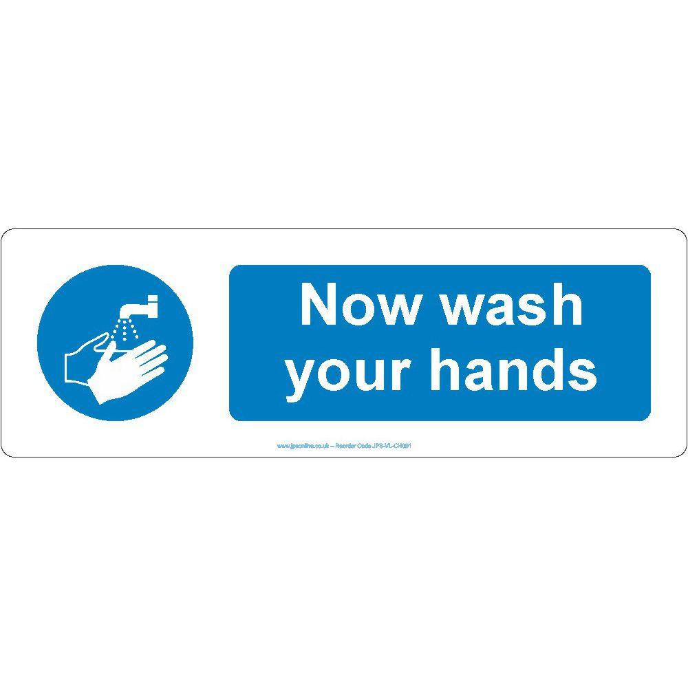 Now Wash Your Hands Sign - JPS Online Ltd