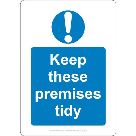 Keep These Premises Tidy Sign - JPS Online Ltd