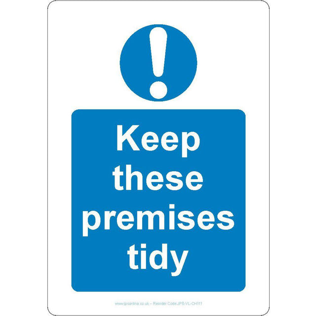 Keep These Premises Tidy Sign - JPS Online Ltd