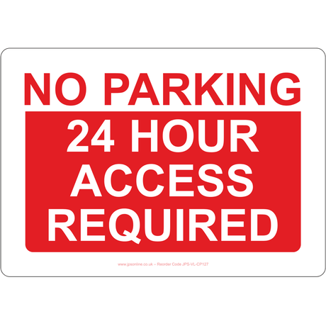 No Parking 24 Hour Access Required Sign - JPS Online Ltd