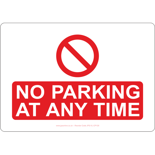 No Parking At Any Time Sign - JPS Online Ltd