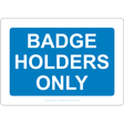 Badge Holders Only Sign - JPS Online Ltd