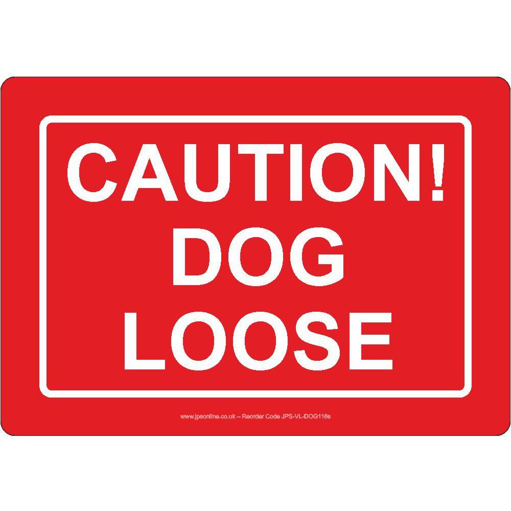 Caution! Dog Loose Sign - JPS Online Ltd