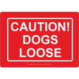 Caution! Dogs Loose Sign - JPS Online Ltd