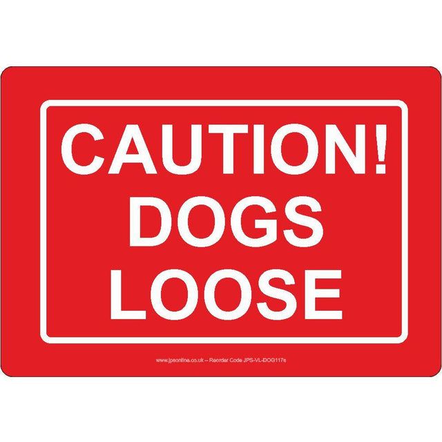 Caution! Dogs Loose Sign - JPS Online Ltd