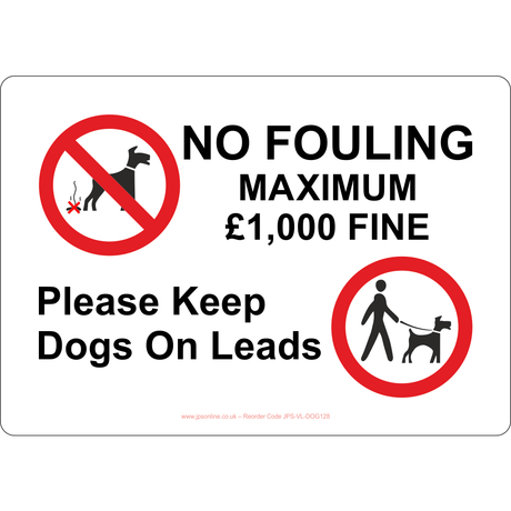 No Fouling Maximum £1,000 Fine/Please Keep Dogs On Leads Sign - JPS Online Ltd