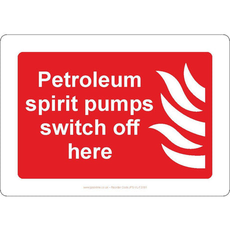 Petroleum Spirit Pumps Switch Off Here Sign - JPS Online Ltd