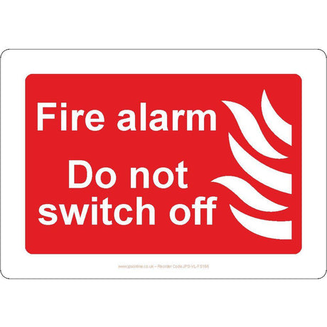 Fire Alarm Do Not Switch Off Sign - JPS Online Ltd