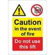 Caution In The Event Of A Fire Do Not Use This Lift Sign - JPS Online Ltd