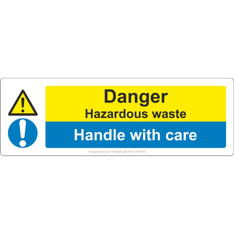 Danger Hazardous Waste/Handle With Care Sign - JPS Online Ltd