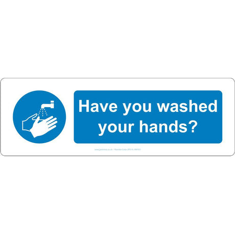 Have You Washed Your Hands Sign - JPS Online Ltd