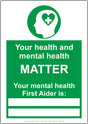 Your Mental Health First Aider Sign - JPS Online Ltd