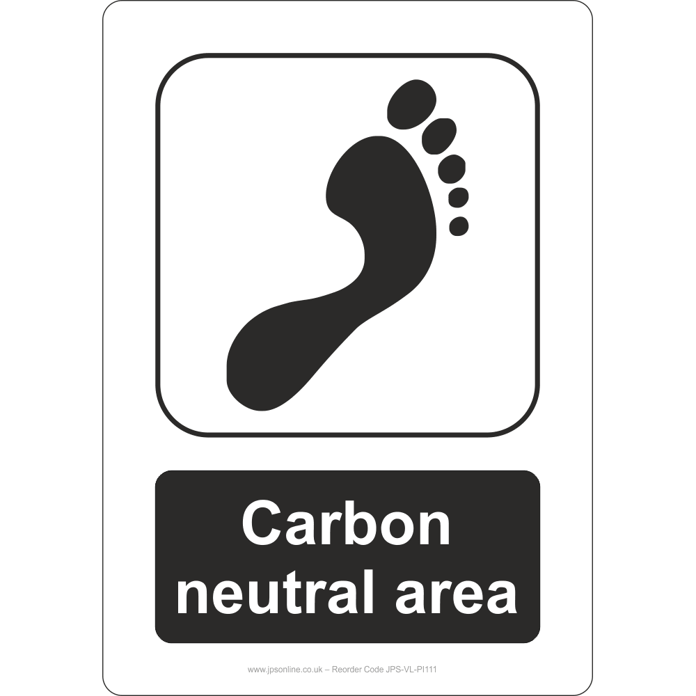 Carbon Neutral Area Sign - JPS Online Ltd