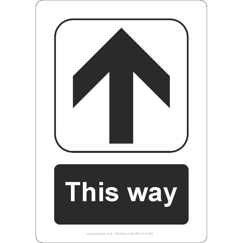 This Way (Up Arrow) Sign - JPS Online Ltd