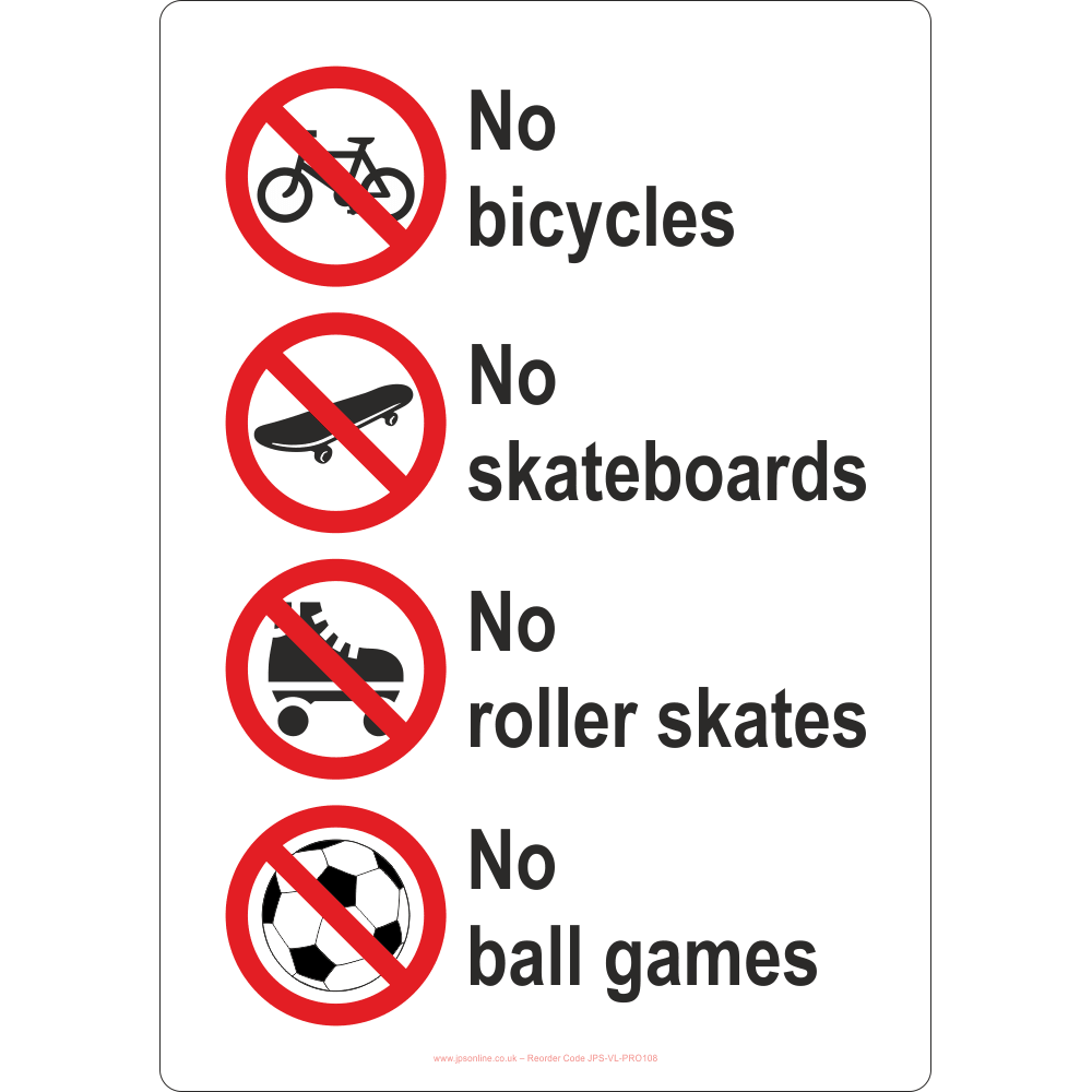 No Bicycles, No Skateboards, No Roller Skates, No Ball Games Sign - JPS Online Ltd