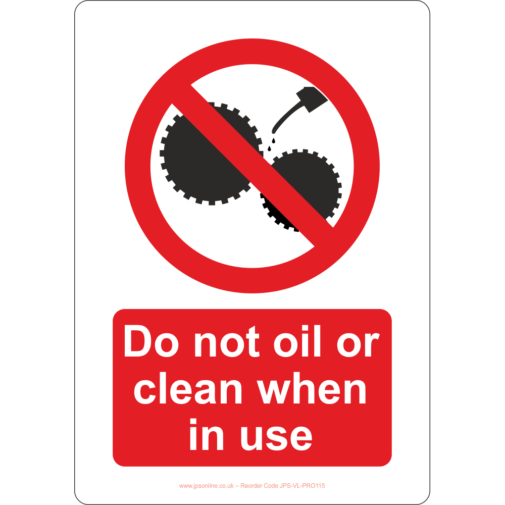 Do Not Oil or Clean When in Use Sign - JPS Online Ltd