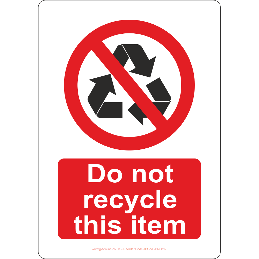 Rejected Material Signage Do Not Recycle This Item Sign – JPS Online Ltd