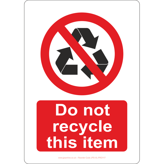 Do Not Recycle This Item Sign - JPS Online Ltd