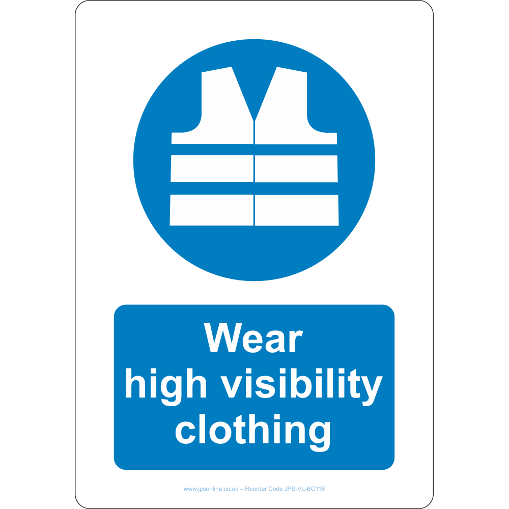 Wear High Visibility Clothing Sign - JPS Online